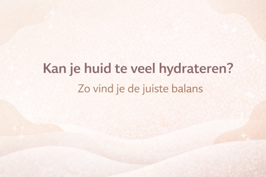 Kan je huid te veel hydrateren – minimalistische banner over hydratatie, huidbalans en het voorkomen van overhydratie van de huid